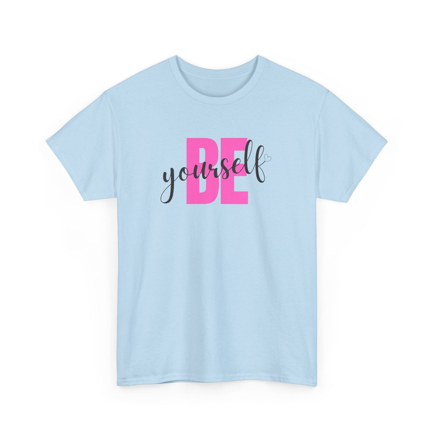 Be Yourself Unisex Tee, Inspirational Quote Shirt, Motivational Graphic T-Shirt, Personalized Gift, Positive Vibes Tee, Self Love Clothing