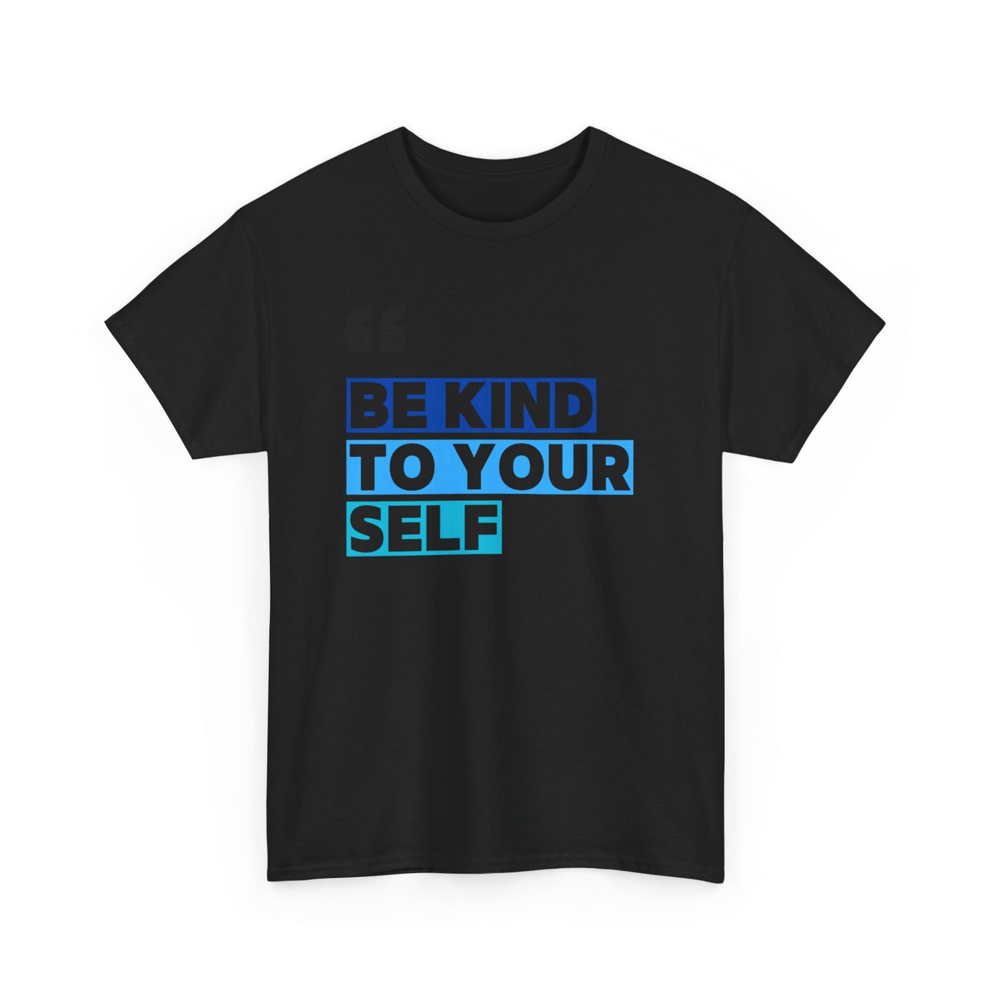 Be Kind To Yourself Unisex Heavy Cotton Tee Mens Womens Tshirt