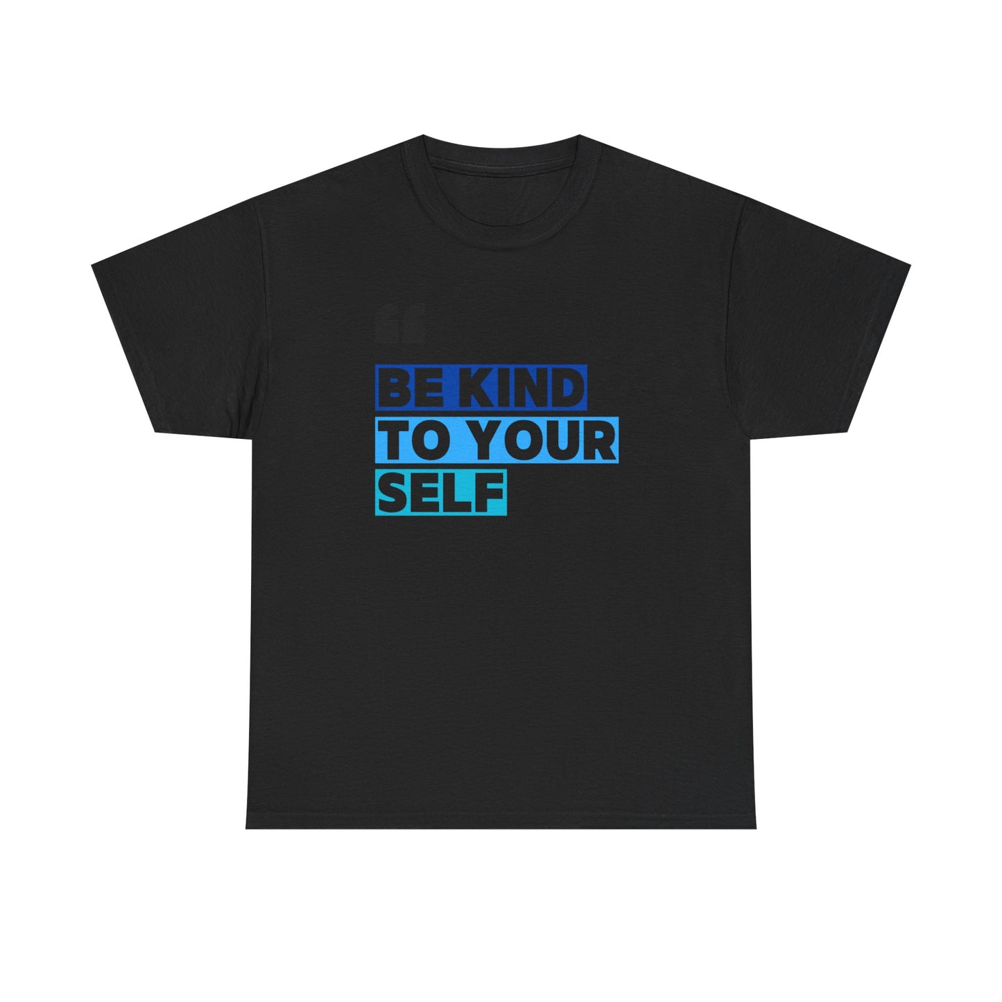 Be Kind To Yourself Unisex Heavy Cotton Tee Mens Womens Tshirt