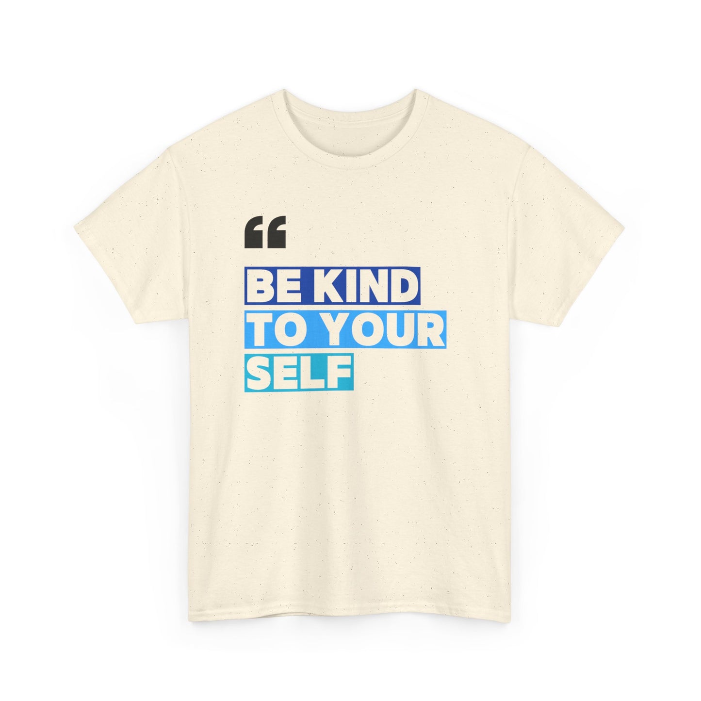 Be Kind To Yourself Unisex Heavy Cotton Tee Mens Womens Tshirt